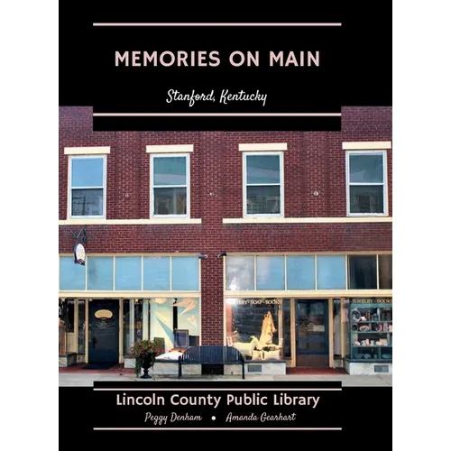 Memories on Main: Stanford, Kentucky - Hardcover