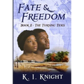 Fate & Freedom: Book II: The Turning Tides - Hardcover