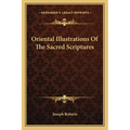 Oriental Illustrations Of The Sacred Scriptures - Paperback