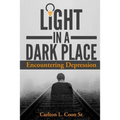 Light in a Dark Place - Encountering Depression - Paperback