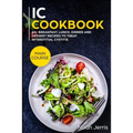 IC Cookbook: MAIN COURSE - 60+ Breakfast, Lunch, Dinner and Dessert Recipes to treat Interstitial Cystitis - Paperback