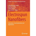 Electrospun Nanofibers: Fabrication, Functionalisation and Applications - Paperback