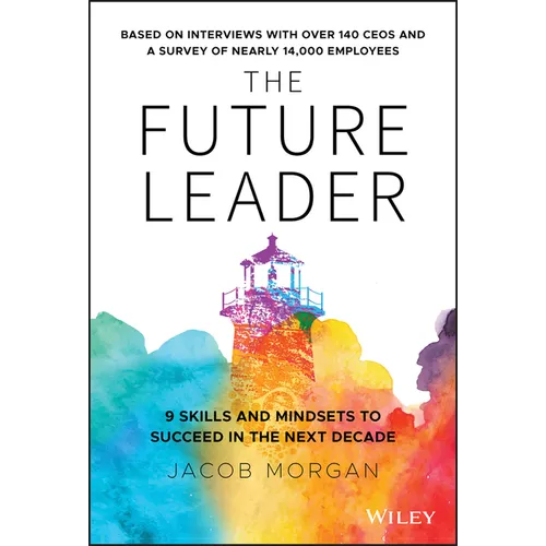 The Future Leader: 9 Skills and Mindsets to Succeed in the Next Decade - Hardcover