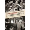 The Three Governors Controversy: Skullduggery, Machinations, and the Decline of Georgia's Progressive Politics - Hardcover