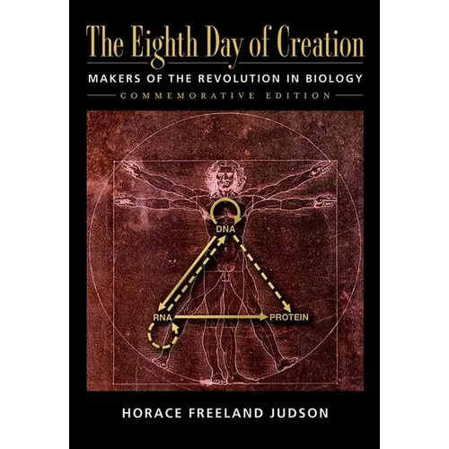 The Eighth Day of Creation: Makers of the Revolution in Biology, Commemorative Edition - Paperback