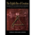 The Eighth Day of Creation: Makers of the Revolution in Biology, Commemorative Edition - Paperback