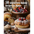 50 Gluten-Free Baking Recipes for Home - Paperback