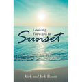 Looking Forward to Sunset - Paperback