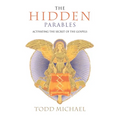 The Hidden Parables: Activating the Secret Power of the Gospels - Paperback