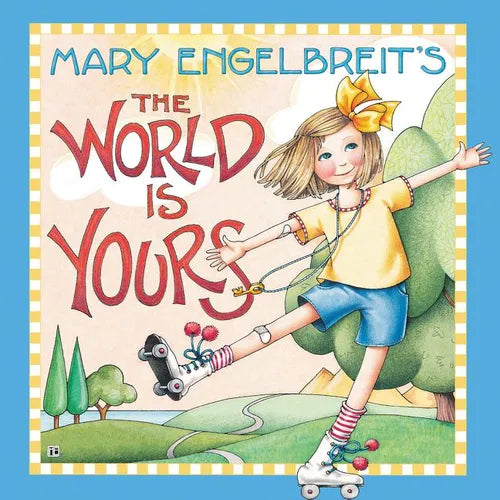Mary Engelbreit's the World Is Yours - Hardcover