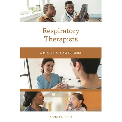 Respiratory Therapists: A Practical Career Guide - Paperback