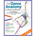 The Dance Anatomy Coloring Book: A Visual Guide to Form, Function, and Movement - Paperback