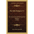 The Sikh Religion V1: Its Gurus, Sacred Writings And Authors (1909) - Hardcover
