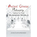 Ancient Chinese Philosophy Impacts the Business World - Paperback
