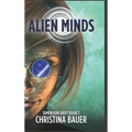 Alien Minds: Alien Romance Meets Science Fiction Adventure - Hardcover