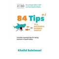 84+1 Tips to a Successful Business Startup - Paperback