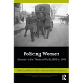 Policing Women: Histories in the Western World, 1800 to 1950 - Paperback