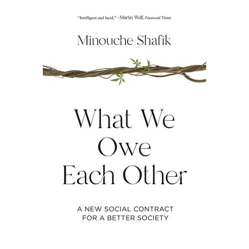 What We Owe Each Other: A New Social Contract for a Better Society - Paperback