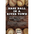 Base Ball in a River Town - Paperback