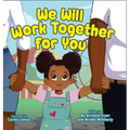 We Will Work Together For You - Hardcover