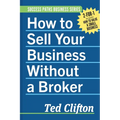 How to Sell Your Business Without a Broker - Paperback