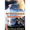 Interference & Insurgency: Two Novellas of the Verdant String - Paperback