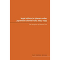 Legal Reform in Taiwan Under Japanese Colonial Rule, 1895-1945: The Reception of Western Law - Paperback