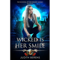 Wicked Is Her Smile: An Urban Fantasy Action Adventure - Paperback