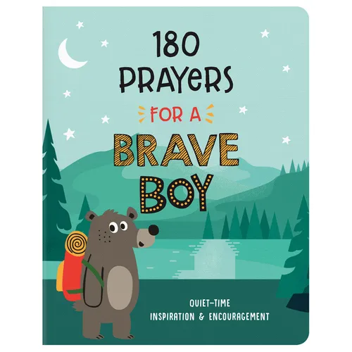 180 Prayers for a Brave Boy: Quiet-Time Inspiration and Encouragement - Paperback