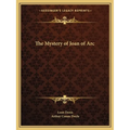 The Mystery of Joan of Arc - Paperback