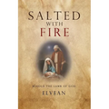 Salted with Fire: Behold the Lamb of God - Paperback