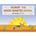 Gilbert the Good-Hearted Jackal - Paperback