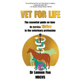 Vet for Life: The essential guide on how to thrive in the veterinary profession - Paperback
