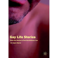 Gay Life Stories: Same-Sex Desires in Post-Revolutionary Iran - Paperback