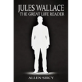 Jules Wallace: The Great Life Reader - Paperback