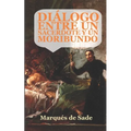 Diálogo entre un sacerdote y un moribundo: (Edición ampliada y revisada) - Paperback