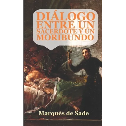 Diálogo entre un sacerdote y un moribundo: (Edición ampliada y revisada) - Paperback