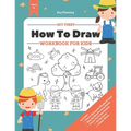 My First How to Draw Workbook: A Fun and Simple Step-by-Step Drawing & Activity Book for Kids to Learn - Paperback