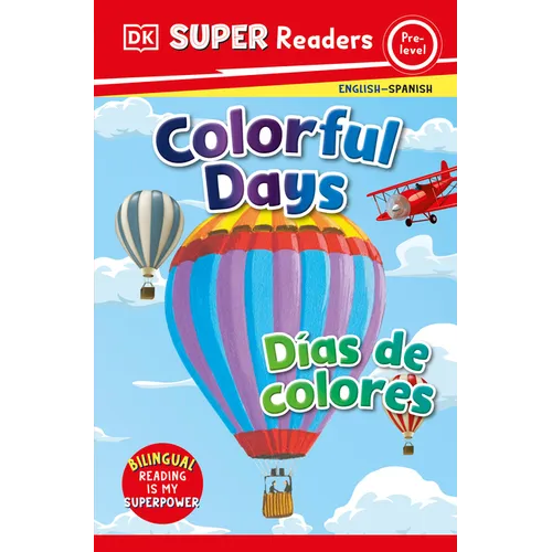 DK Super Readers Pre-Level English-Spanish Bilingual Colorful Days - Días de Colores - Paperback