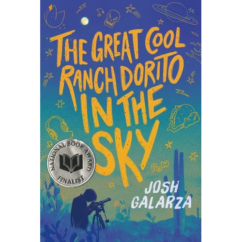 The Great Cool Ranch Dorito in the Sky: (National Book Award Finalist) - Hardcover