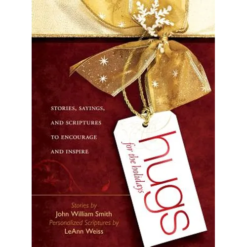 Hugs for the Holidays: Stories, Sayings, and Scriptures to Encourage and Inspire - Paperback