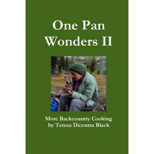 One Pan Wonders II - More Backcountry Cooking - Paperback