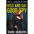Kiss And Say Good Spy - Paperback