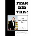 Fear Did This!: The Ben Hudach Story - Paperback