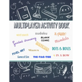 Multiplayer activity book: word search, sudoku, kakuro, blank comic, mandala, guided drawing, hangman, dots & boxes, mazes and many more activite - Paperback