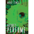 Nature's Perfume - Paperback
