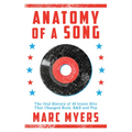 Anatomy of a Song: The Oral History of 45 Iconic Hits That Changed Rock, R&B and Pop - Hardcover