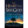 The Heart That Sees God: Following the Path to True Intimacy with the Father - Paperback