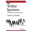Willful Ignorance: The Mismeasure of Uncertainty - Paperback