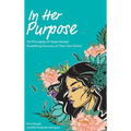 In Her Purpose - Hardcover